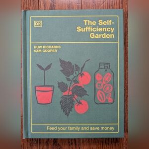 The Self-Sufficiency Garden Hardcover